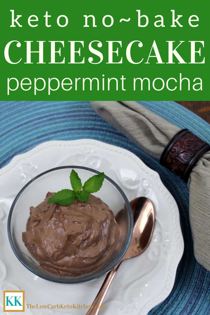 KETO NO-BAKE CHEESECAKE: One of the things I love the most about Keto is not feeling deprived. This Peppermint Mocha No-Bake Cheesecake is so amazing, you'd never believe it's a diet dessert!